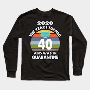 40 Birthday Long Sleeve T-Shirt